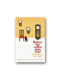 Tales from the Café by Toshikazu Kawaguchi – Magical Realism Novel, Time Travel Café Stories, Emotional Japanese Fiction, Heartfelt Short Story Collection, Sequel to Before the Coffee Gets Cold