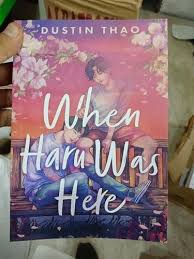 When Haru Was Here by Dustin Thao – Emotional Contemporary Fiction Novel, Grief and Healing Story, Magical Realism Young Adult Drama, Friendship and Loss Bestseller
