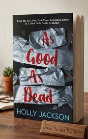 As Good As Dead by Holly Jackson | Bestselling Young Adult Thriller, Mystery Crime Novel, Suspense Fiction, Psychological Thriller, Detective Story, Teen Mystery Series & Page-Turning Bestseller