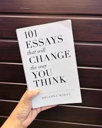 101 Essays That Will Change The Way You Think by Brianna Wiest – Self-Development Book, Mindset Transformation Essays, Personal Growth Philosophy Guide, Emotional Intelligence and Life Perspective Bes