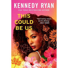This Could Be Us by Kennedy Ryan – Contemporary Romance, Emotional Fiction, Love Story, Marriage, Second Chances, Self-Discovery, Healing, Relationships, and Women’s Fiction Novel