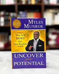 Uncover Your Potential: You Are More Than You Realize – Dr. Myles Munroe Book on Personal Development, Self-Discovery, Purpose, Leadership Growth, and Unlocking Human Potential