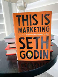 This Is Marketing: You Can’t Be Seen Until You Learn to See by Seth Godin – Marketing, Branding, Business Strategy, Consumer Behavior, Entrepreneurship, Digital Marketing, Communication and Growth Boo