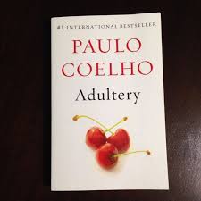 Adultery by Paulo Coelho – Contemporary Fiction Novel, Psychological Drama Story, Marriage Crisis and Emotional Infidelity Exploration, Relationship Self-Discovery Paperback Book