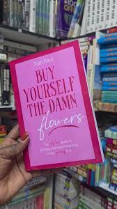 Buy Yourself the Damn Flowers by Tam Kaur | Self-Love, Personal Growth, Confidence Building, Mental Wellness, Empowerment Book for Women, Healing, Mindset Transformation & Self-Care Guide