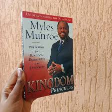Kingdom Principles: Preparing for Kingdom Experience and Expansion – Dr. Myles Munroe Book on Kingdom Living, Spiritual Growth, Purpose, Expansion Mindset, and Divine Principles