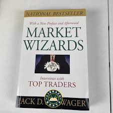 Market Wizards: Interviews with Top Traders by Jack D. Schwager – Trading, Investing, Stock Market, Financial Success, Wealth Building, Risk Management, Psychology of Trading and Financial Markets Boo