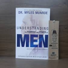 Understanding the Purpose and Power of Men by Dr Myles Munroe – Men’s Leadership and Personal Development Book, Purpose Discovery, Masculinity, Identity, Relationships, Spiritual Growth and Life Purpo