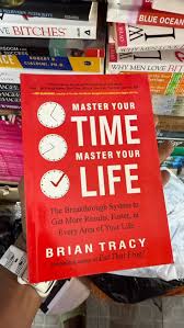 Master Your Time, Master Your Life by Brian Tracy – Bestselling Time Management, Productivity, Goal Setting, Success, Self-Discipline, Personal Development, Leadership and Peak Performance Book
