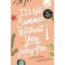 It’s Not Summer Without You by Jenny Han – Young Adult Fiction, Romance, Coming-of-Age, Love Triangle, Friendship, Emotional Growth, Family Relationships and Contemporary Drama Novel