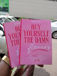 Buy Yourself the Damn Flowers by Tam Kaur | Self-Love, Personal Growth, Confidence Building, Mental Wellness, Empowerment Book for Women, Healing, Mindset Transformation & Self-Care Guide