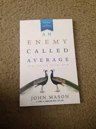 An Enemy Called Average (Updated and Expanded Edition) by John Mason | Motivational Success Book, Personal Growth, Leadership, Goal Setting, Self-Improvement, Positive Mindset & Achievement Guide