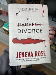 The Perfect Divorce by Jeneva Rose – Psychological Thriller Novel, Marriage Breakdown Mystery, Dark Domestic Suspense Story, Twisted Relationship Crime Fiction Paperback Book