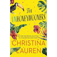 The Unhoneymooners by Christina Lauren – Contemporary Romance Novel, Enemies-to-Lovers Comedy Romance, Forced Proximity Vacation Love Story, Fake Honeymoon Romantic Bestseller