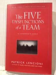 The Five Dysfunctions of a Team: A Leadership Fable by Patrick Lencioni – Bestselling Leadership Book, Teamwork and Organizational Success Guide, Business Management and Corporate Performance Developm