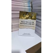 What Would the Rockefellers Do? How the Wealthy Get and Stay That Way, and How You Can Too by Garrett B. Gunderson – Personal Finance Book, Wealth Strategy Guide, Financial Freedom & Money Management
