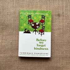 Before We Forget Kindness by Toshikazu Kawaguchi – International Bestselling Japanese Fiction Novel, Heartwarming Time Travel Story, Inspirational Literary Fiction Book, Emotional Family and Friendshi
