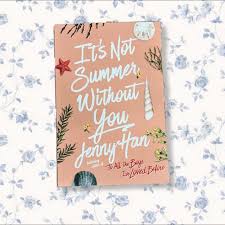 It’s Not Summer Without You by Jenny Han – Young Adult Contemporary Romance Novel, Coming-of-Age Emotional Drama, Love Triangle and Loss Story, Teen Fiction Paperback Book