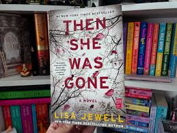 Then She Was Gone by Lisa Jewell – Psychological Thriller Novel, Mystery Suspense Fiction Book, Gripping Crime Story, Paperback Edition