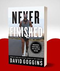 Never Finished: Unshackle Your Mind and Win the War Within by David Goggins – Self-Discipline Book, Mental Toughness Training Guide, Motivation and Personal Development Bestseller, Extreme Accountabil