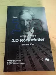 The 38 Letters from J.D. Rockefeller to His Son by G. Ng – Business Wisdom Book, Wealth Mindset Letters, Financial Philosophy Guide, Leadership and Success Principles, Historical Wealth Strategy Compi