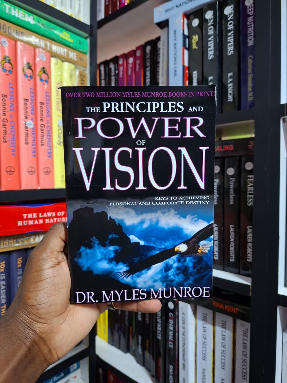 The Principles and Power of Vision: Keys to Achieving Personal and Corporate Destiny by Dr Myles Munroe – Motivational Leadership Book, Goal Setting, Purpose Discovery, Vision Development and Success