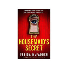 The Housemaid's Secret by Freida McFadden – Bestselling Psychological Thriller Novel, Suspense Mystery Book, Page-Turning Domestic Thriller, Crime Fiction Bestseller for Adults