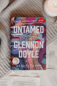 Untamed by Glennon Doyle – Memoir and Self-Discovery Book, Women Empowerment Story, Personal Growth and Authentic Living Guide, Inspirational Nonfiction Bestseller