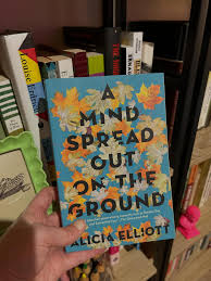 A Mind Spread Out on the Ground by Alicia Elliott – Essay Collection, Indigenous Memoir, Social Justice Nonfiction, Mental Health and Identity Writing, Personal Essays on Colonialism and Healing