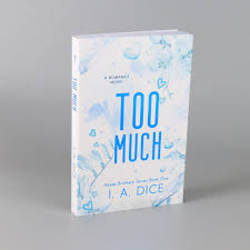 Too Much (Hayes Brothers Book 1) by I. A. Dice – Contemporary Romance Novel, Friends-to-Lovers Small Town Romance, Emotional Slow-Burn Love Story, Spicy New Adult Fiction Bestseller