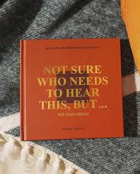 Not Sure Who Needs to Hear This, But...: WE THE URBAN – Beautiful Reminders for the Soul by Willie Greene – Inspirational Self-Help, Mental Wellness, Positive Affirmations, Emotional Healing, Motivati