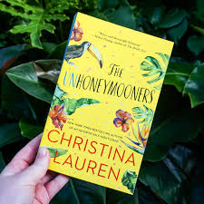 The Unhoneymooners by Christina Lauren – Contemporary Romance Novel, Enemies-to-Lovers Comedy Romance, Forced Proximity Vacation Love Story, Fake Honeymoon Romantic Bestseller
