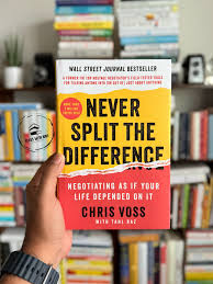 Never Split the Difference: Negotiating As If Your Life Depended On It by Chris Voss & Tahl Raz | Negotiation Skills, Business Communication, Sales Strategy, Leadership, Persuasion, Decision-Making &
