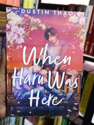 When Haru Was Here by Dustin Thao – Emotional Contemporary Fiction Novel, Grief and Healing Story, Magical Realism Young Adult Drama, Friendship and Loss Bestseller