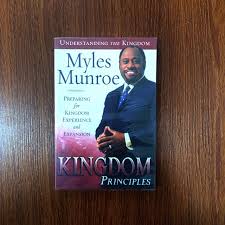 Kingdom Principles: Preparing for Kingdom Experience and Expansion – Dr. Myles Munroe Book on Kingdom Living, Spiritual Growth, Purpose, Expansion Mindset, and Divine Principles