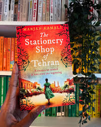 The Stationery Shop of Tehran by Marjan Kamali – International Bestseller Historical Fiction Novel, Emotional Romance Story, Multigenerational Love and Loss Book, Literary Fiction Set in 1953 Iran