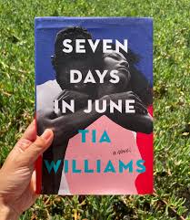 Seven Days in June by Tia Williams – Contemporary Romance Novel, Second-Chance Love Story, Emotional Trauma Healing Fiction, Black Romance Literary Drama Paperback Book