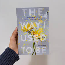 The Way I Used to Be by Amber Smith – Young Adult Psychological Fiction, Trauma Recovery Story, Coming-of-Age Emotional Drama, Survival and Healing Novel, Bestselling YA Contemporary Book