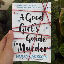 A Good Girl's Guide to Murder by Holly Jackson | Bestselling Young Adult Mystery Thriller Novel, Crime Investigation, Suspense Fiction, Detective Story, Teen Mystery Book & Award-Winning Bestseller