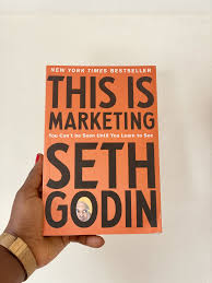 This Is Marketing: You Can’t Be Seen Until You Learn to See by Seth Godin – Marketing, Branding, Business Strategy, Consumer Behavior, Entrepreneurship, Digital Marketing, Communication and Growth Boo