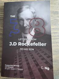 The 38 Letters from J.D. Rockefeller to His Son by G. Ng – Business Wisdom Book, Wealth Mindset Letters, Financial Philosophy Guide, Leadership and Success Principles, Historical Wealth Strategy Compi