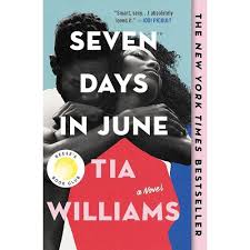 Seven Days in June by Tia Williams – Contemporary Romance Novel, Second-Chance Love Story, Emotional Trauma Healing Fiction, Black Romance Literary Drama Paperback Book