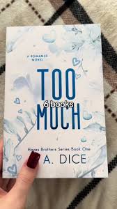 Too Much (Hayes Brothers Book 1) by I. A. Dice – Contemporary Romance Novel, Friends-to-Lovers Small Town Romance, Emotional Slow-Burn Love Story, Spicy New Adult Fiction Bestseller