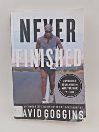 Never Finished: Unshackle Your Mind and Win the War Within by David Goggins – Self-Discipline Book, Mental Toughness Training Guide, Motivation and Personal Development Bestseller, Extreme Accountabil