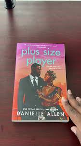 Plus Size Player by Danielle Allen – Contemporary Romance Novel, Body Positivity Love Story, Sports Romance Enemies-to-Lovers, Confident Curvy Heroine Romantic Fiction Bestseller, Emotional Healing Re