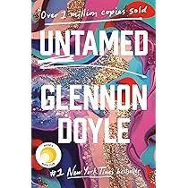 Untamed by Glennon Doyle – Memoir and Self-Discovery Book, Women Empowerment Story, Personal Growth and Authentic Living Guide, Inspirational Nonfiction Bestseller