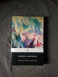 Beyond Good and Evil by Friedrich Nietzsche – Classic Philosophy Book, Political Philosophy, Morality Critique, Paperback Edition