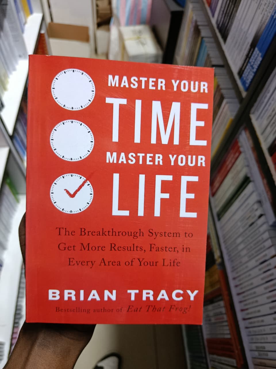 Master Your Time, Master Your Life by Brian Tracy – Bestselling Time Management, Productivity, Goal Setting, Success, Self-Discipline, Personal Development, Leadership and Peak Performance Book