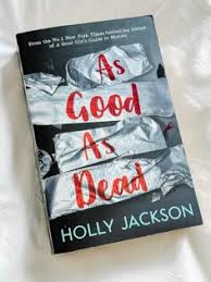 As Good As Dead by Holly Jackson | Bestselling Young Adult Thriller, Mystery Crime Novel, Suspense Fiction, Psychological Thriller, Detective Story, Teen Mystery Series & Page-Turning Bestseller