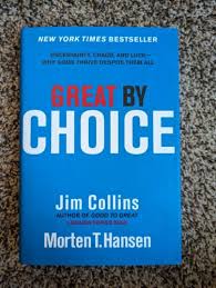 Great by Choice: Uncertainty, Chaos, and Luck—Why Some Thrive Despite Them All by Jim Collins & Morten T. Hansen – Business Strategy Book, Leadership and Management Excellence, High-Performance